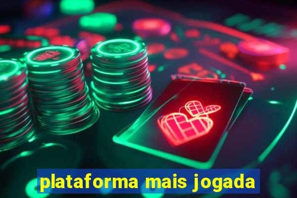 plataforma mais jogada